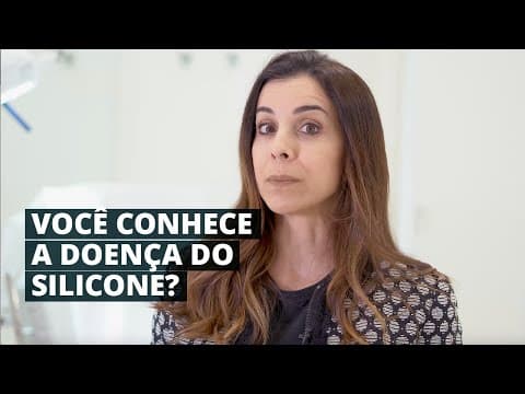 DOENÇA DO SILICONE: JÁ OUVIU FALAR?